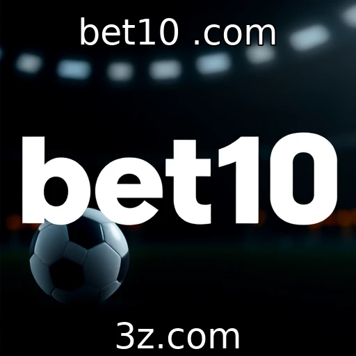 bet10 .com Apostas esportivas: descubra estratégias infalíveis para análises eficazes